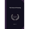 The Future Of Farming - Paperback