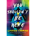 You Shouldn't Be Here - Paperback