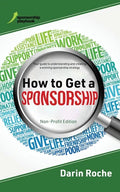 How to Get a Sponsorship: Non-Profit Edition - Paperback