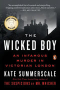 The Wicked Boy: An Infamous Murder in Victorian London - Paperback
