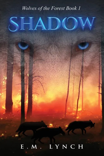 Shadow: Wolves of the Forest Book 1 - Paperback