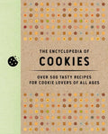 The Encyclopedia of Cookies: Over 500 Tasty Recipes for Cookie Lovers of All Ages - Hardcover