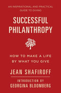 Successful Philanthropy: How to Make a Life by What You Give - Hardcover