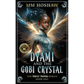 Dyami and the Gobi Crystal: An Allegory and Fantasy Adventure - Paperback