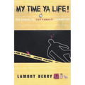 My Time, YA Life! the Sequel to Cut Throat Committee a Street Novel - Paperback