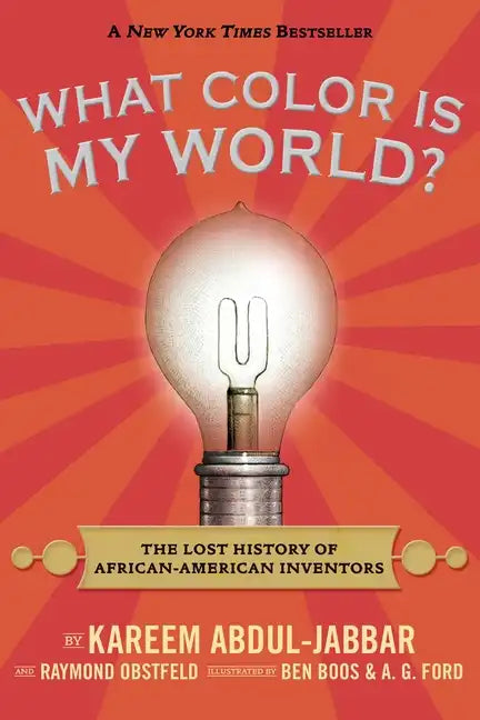 What Color Is My World?: The Lost History of African-American Inventors - Paperback