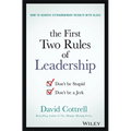 The First Two Rules of Leadership: Don't Be Stupid, Don't Be a Jerk - Hardcover