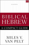 Biblical Hebrew: A Compact Guide: Second Edition - Paperback