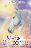 The Magic of Unicorns: Help and Healing from the Heavenly Realms - Paperback