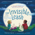 The Invisible Leash: An Invisible String Story about the Loss of a Pet - Paperback