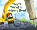 They're Tearing Up Mulberry Street - Hardcover