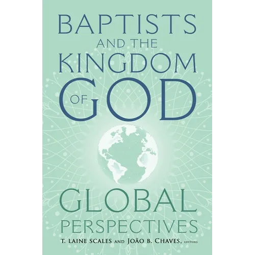 Baptists and the Kingdom of God: Global Perspectives - Paperback