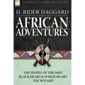 African Adventures: 2-The People of the Mist, Black Heart and White Heart & the Wizard - Hardcover