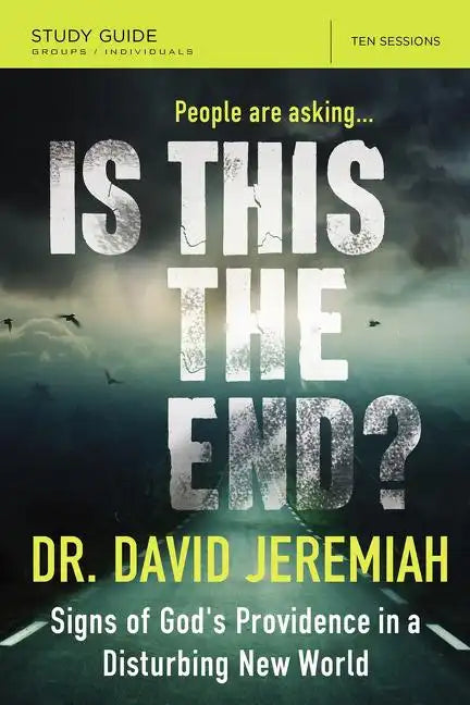 Is This the End? Study Guide: Signs of God's Providence in a Disturbing New World - Paperback
