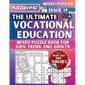 The Ultimate Vocational Education Mixed Puzzle Book for Kids, Teens, and Adults: 16 Types of Engaging Variety Puzzles: Word Search and Math Games (Iss - Paperback