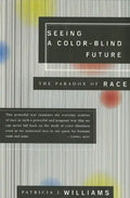 Seeing a Color-Blind Future: The Paradox of Race - Paperback
