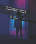 The Encyclopedia of Horror & Suspense Movies Volume VI - Paperback
