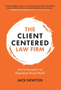 The Client-Centered Law Firm: How to Succeed in an Experience-Driven World - Hardcover