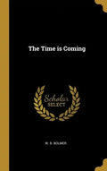 The Time is Coming - Hardcover