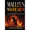 Malleus Maleficarum: The Hammer of Witches - Paperback