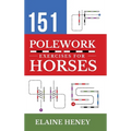 151 Polework Exercises for Horses - Hardcover