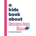 A Kids Book About Unconscious Bias - Hardcover