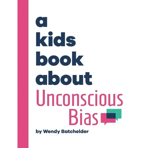 A Kids Book About Unconscious Bias - Hardcover