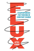 Flux: 8 Superpowers for Thriving in Constant Change - Hardcover