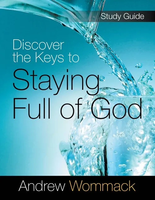 Discover the Keys to Staying Full of God Study Guide - Paperback