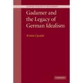 Gadamer and the Legacy of German Idealism - Hardcover