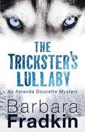 The Trickster's Lullaby: An Amanda Doucette Mystery - Paperback