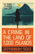 A Crime in the Land of 7,000 Islands - Hardcover