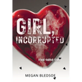 Girl, Incorrupted: a love-horror story - Hardcover