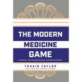The Modern Medicine Game: Lacrosse, The Haudenosaunee, and Reconciliation - Hardcover