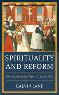 Spirituality and Reform: Christianity in the West, ca. 1000-1800 - Paperback