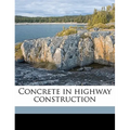 Concrete in Highway Construction - Paperback