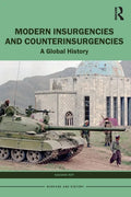 Modern Insurgencies and Counterinsurgencies: A Global History - Paperback