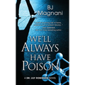 We'll Always Have Poison - Hardcover