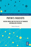 Putin's Fascists: Russkii Obraz and the Politics of Managed Nationalism in Russia - Paperback