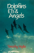 Dolphins, Ets & Angels: Adventures Among Spiritual Intelligences - Paperback
