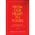 From Our Heart to Yours: For Care Givers of Loved Ones with Short Term Memory Loss, the Surprises, Your Feelings and Your Gifts - Paperback