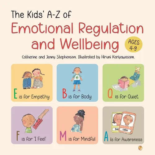 The Kids' A-Z of Emotional Regulation and Wellbeing: The Kids' Books of Social Emotional Learning - Paperback