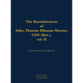 The Reminiscences of Adm. Thomas Hinman Moorer, USN (Ret.), Vol. 2: 1912-2004 - Hardcover