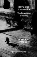 Raymond Chandler: The Detections of Totality - Paperback