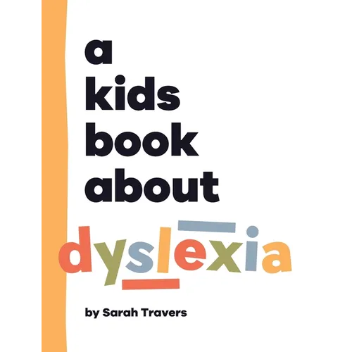 A Kids Book About Dyslexia - Hardcover