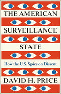 The American Surveillance State: How the U.S. Spies on Dissent - Paperback
