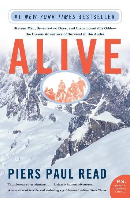 Alive: Sixteen Men, Seventy-Two Days, and Insurmountable Odds--The Classic Adventure of Survival in the Andes - Paperback