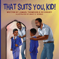 That Suits You, Kid! - Paperback