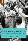 The Paradox of Populism: The Indira Gandhi Years, 1966-1977 - Hardcover