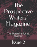 The Prospective Writers' Magazine: The Magazine for all Writers' - Paperback